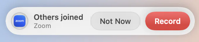 The recording pill: Others joined, Zoom, with Not Now and Record buttons.